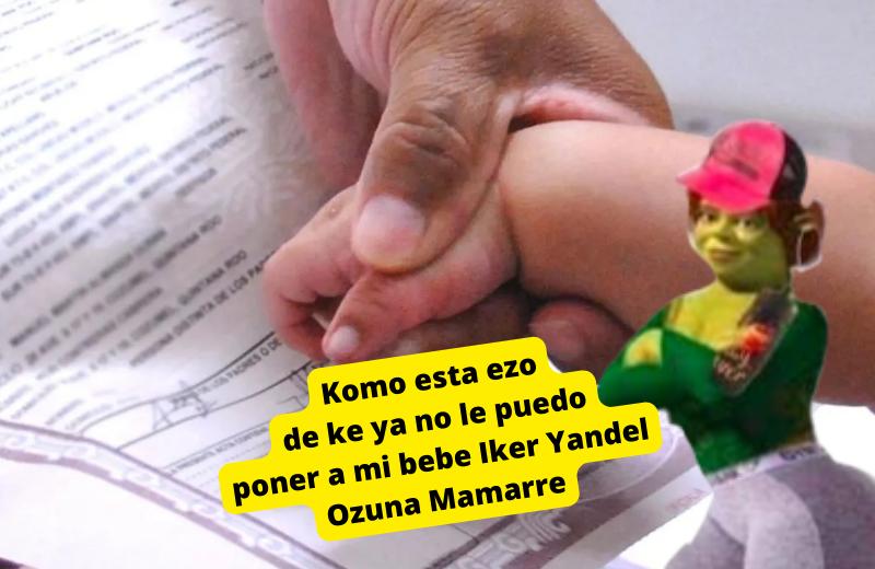 ¡Adiós al Iker Yandel Ozuna Mamarre! Ya hay lista de nombres prohibidos en el Registro Civil